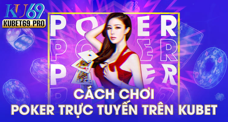 cách chơi poker online