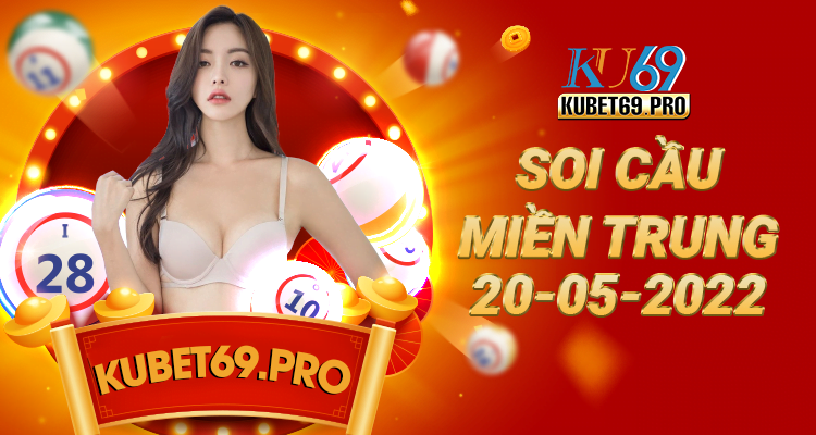 dự đoán soi cầu miền trung 20/5/2022 - soi cầu MT 20/5