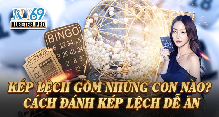 kép lệch gồm những con nào