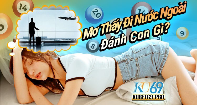 nằm mơ thấy đi nước ngoài