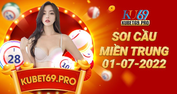 dự đoán xổ số miền trung 1/7/2022 - soi cầu MT 1/7