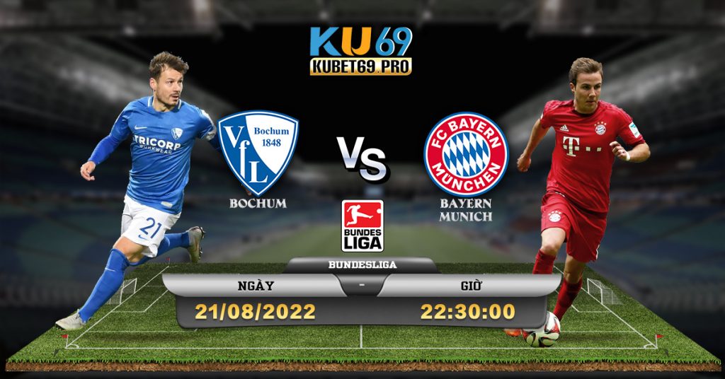 Soi Kèo Thơm Bochum vs Bayern Munich 21/8/2022 22h30