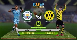 Soi Kèo Cup C1 Man City vs Dortmund 15/9/2022 2h00